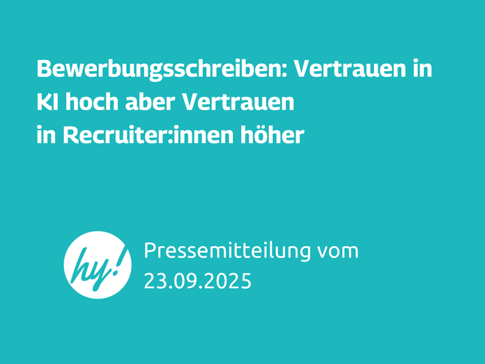 Cover Pressemitteilung: Bewerbungsschreiben: Vertrauen in KI hoch aber Vertrauen in Recruiter:innen höher