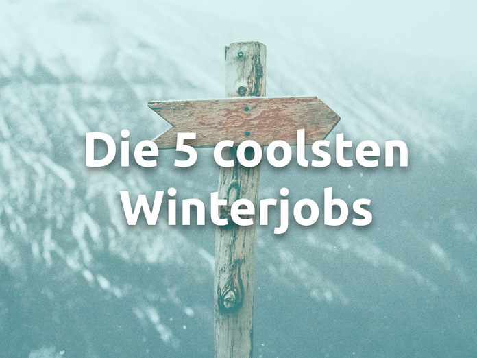 Die 5 coolsten Winterjobs