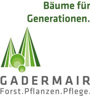 Gadermair Forst.Pflanzen.Pflege
