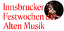 Innsbrucker Festwochen der Alten Musik GmbH