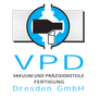 VPD Vakuum- und Präzisionsteilefertigung Dresden GmbH