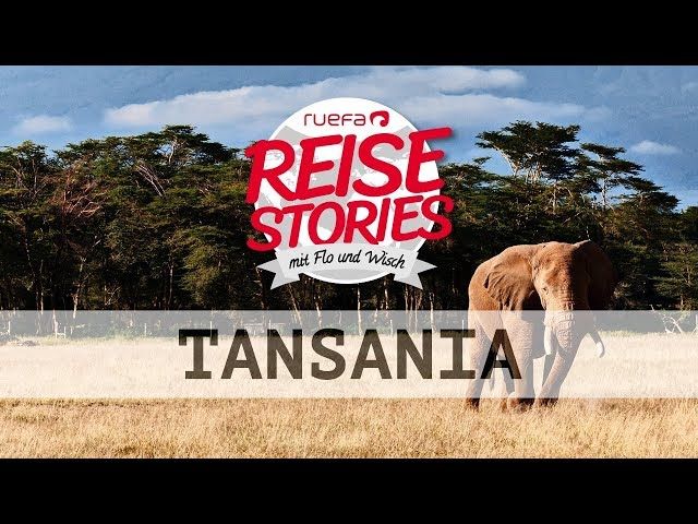 Tansania die perfekte Mischung aus Abenteuer und Strand | Ruefa Reise Stories